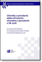Titulka publikácie - Choroby z povolania a ohrozenia chorobou z povolania v SR 2016