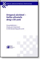 Titulka publikácie - Drogová závislosť – liečba užívateľa drog v SR 2016