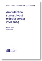 Titulka publikácie - Ambulantná starostlivosť o deti a dorast v SR 2005