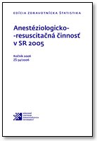 Titulka publikácie - Anestéziológicko-resuscitačná činnosť v SR 2005