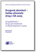 Titulka publikácie - Drogová závislosť – liečba užívateľa drog v SR 2005