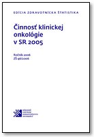 Titulka publikácie - Činnosť klinickej onkológie v SR 2005