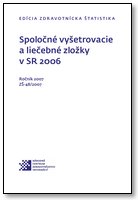 Titulka publikácie - Spoločné vyšetrovacie a liečebné zložky v SR 2006