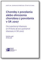 Titulka publikácie - Choroby z povolania alebo ohrozenia chorobou z povolania v SR 2007