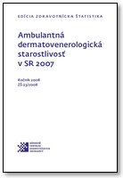 Titulka publikácie - Ambulantná dermatovenerologická starostlivosť v SR 2007