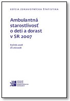 Titulka publikácie - Ambulantná starostlivosť o deti a dorast  v SR 2007