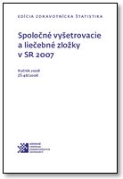 Titulka publikácie - Spoločné vyšetrovacie a liečebné zložky v SR 2007