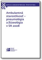 Titulka publikácie - Ambulantná starostlivosť – pneumológia a ftizeológia v SR 2008
