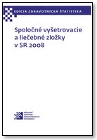 Titulka publikácie - Spoločné vyšetrovacie a liečebné zložky v SR 2008