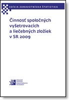 Titulka publikácie - Činnosť spoločných vyšetrovacích a liečebných zložiek v SR 2009