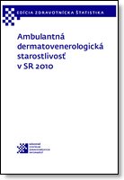 Titulka publikácie - Ambulantná dermatovenerologická starostlivosť v SR 2010