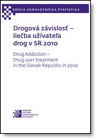 Titulka publikácie - Drogová závislosť – liečba užívateľa drog v SR 2010