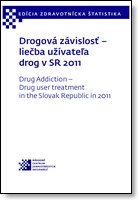Titulka publikácie - Drogová závislosť – liečba užívateľa drog v SR 2011