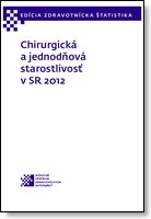 Titulka publikácie - Chirurgická a jednodňová starostlivosť v SR 2012
