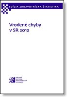 Titulka publikácie - Vrodené chyby v SR 2012