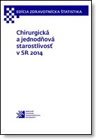 Titulka publikácie - Chirurgická a jednodňová starostlivosť v SR 2014