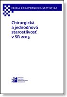 Titulka publikácie - Chirurgická a jednodňová starostlivosť v SR 2015